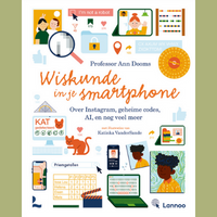Wiskunde in je smartphone - Ann Dooms en Katinka VanderSande. Ⓒ Uitgeverij Lannoo, 2022. Wiskunde in je smartphone - Ann Dooms en Katinka VanderSande. Ⓒ Uitgeverij Lannoo, 2022.
